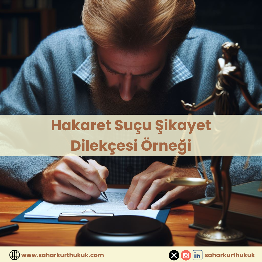 Hakaret Suçu Şikayet Dilekçesi Örneği